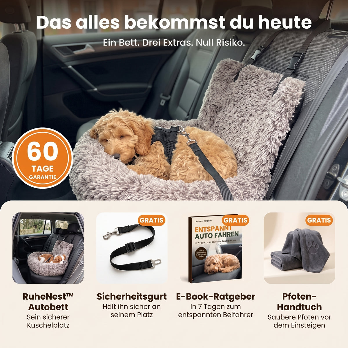 Das alles bekommst du heute: RuheNest Autobett, Gratis-Sicherheitsgurt, E-Book-Ratgeber, Pfoten-Handtuch, 60 Tage Garantie